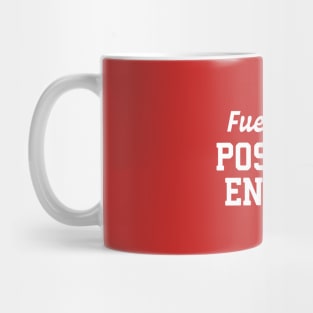 Fueled By Positive Energy #3 Mug